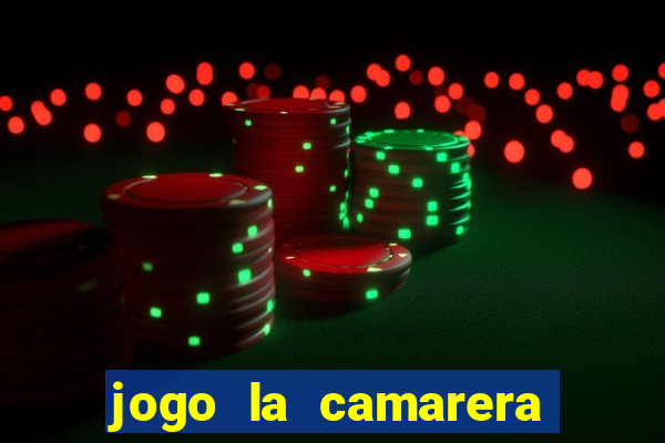 jogo la camarera para celular