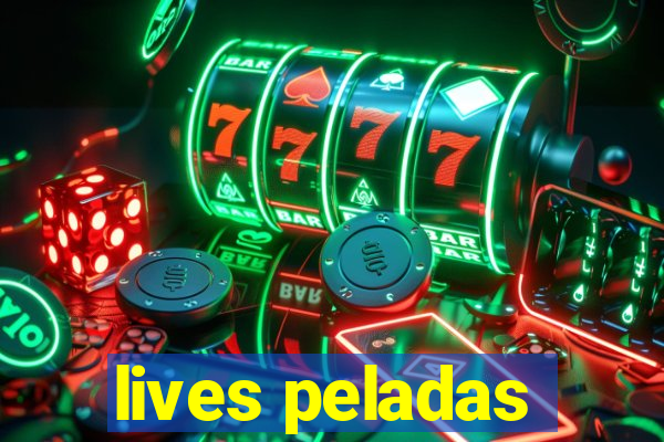 lives peladas