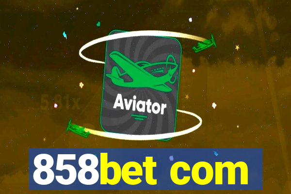 858bet com