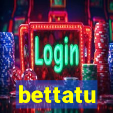 bettatu