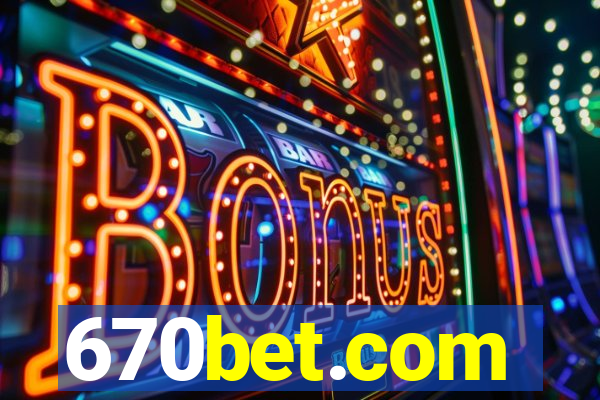 670bet.com