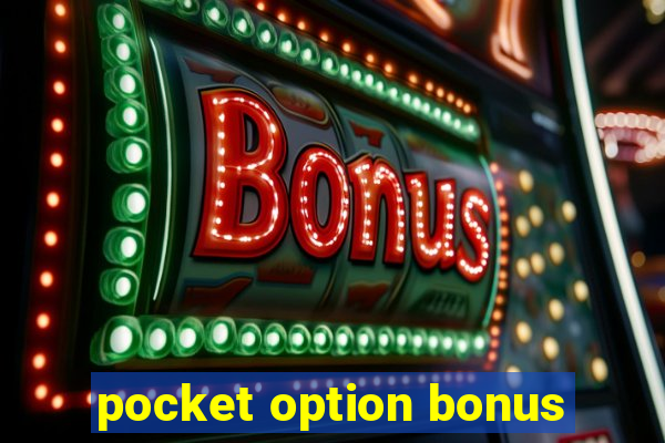 pocket option bonus