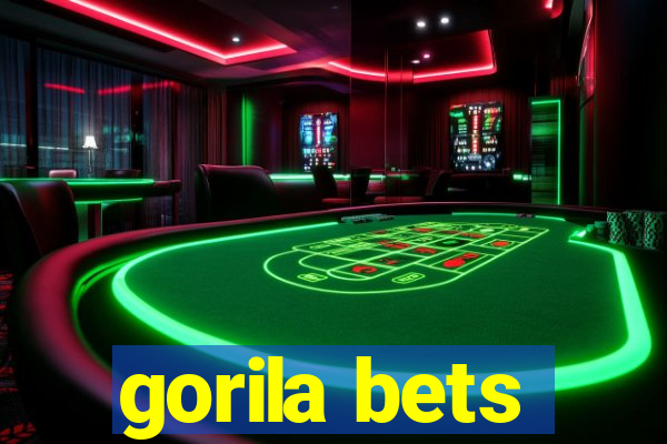 gorila bets