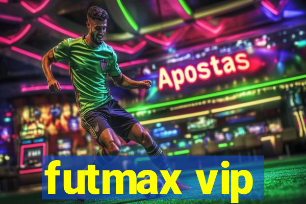 futmax vip