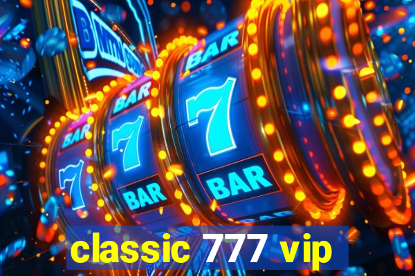 classic 777 vip