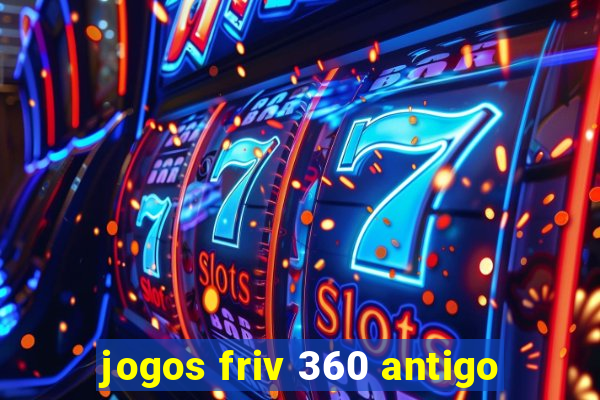 jogos friv 360 antigo