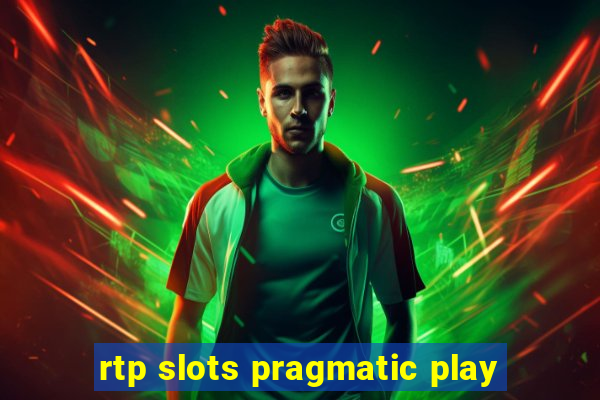 rtp slots pragmatic play