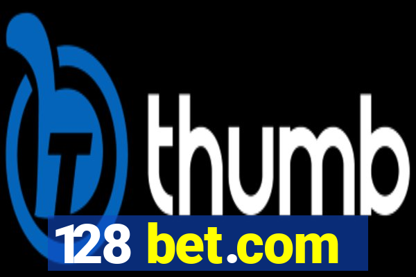 128 bet.com