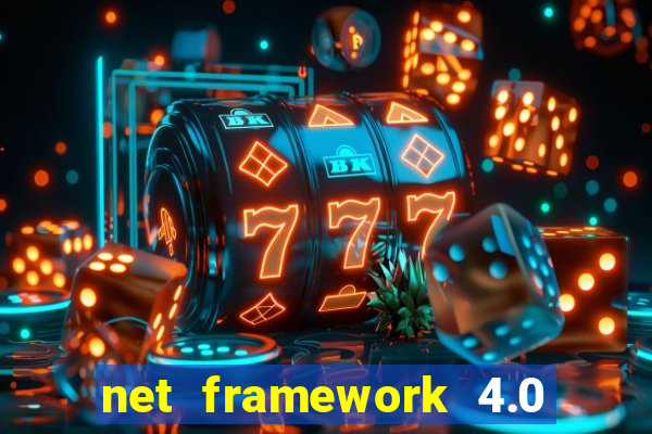 net framework 4.0 v 30319 windows 7