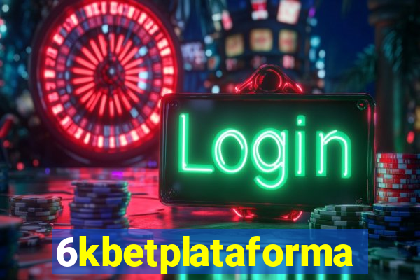 6kbetplataforma