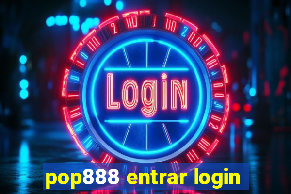 pop888 entrar login