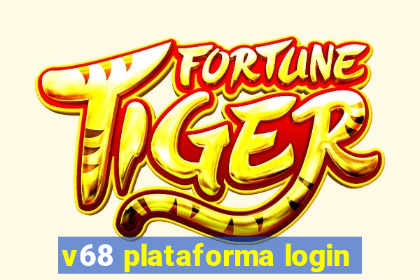 v68 plataforma login