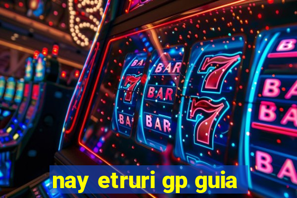 nay etruri gp guia