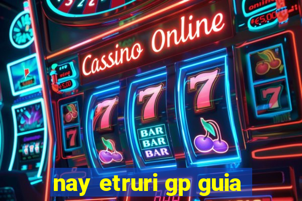 nay etruri gp guia