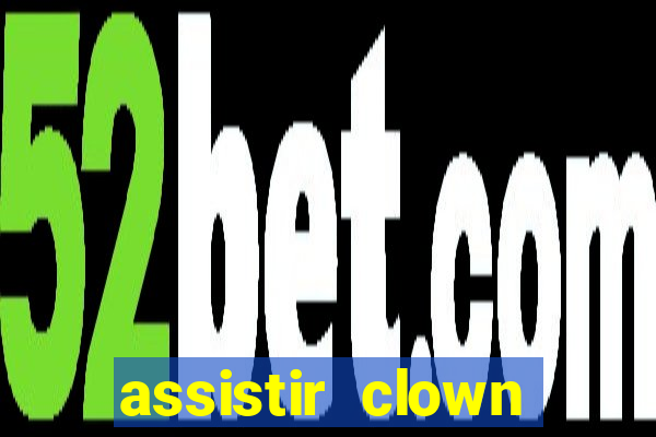 assistir clown (2014 dublado mega filmes)