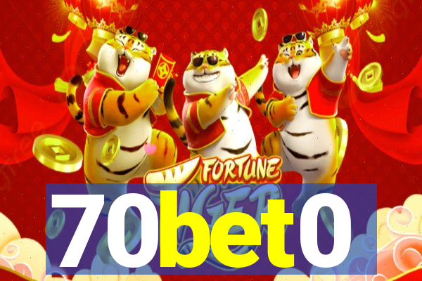 70bet0