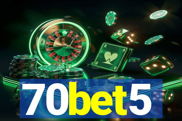 70bet5