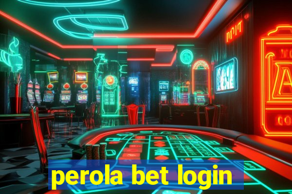 perola bet login