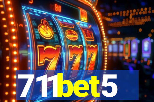 711bet5