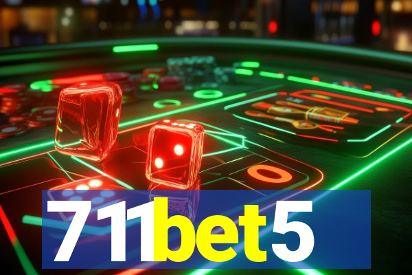 711bet5