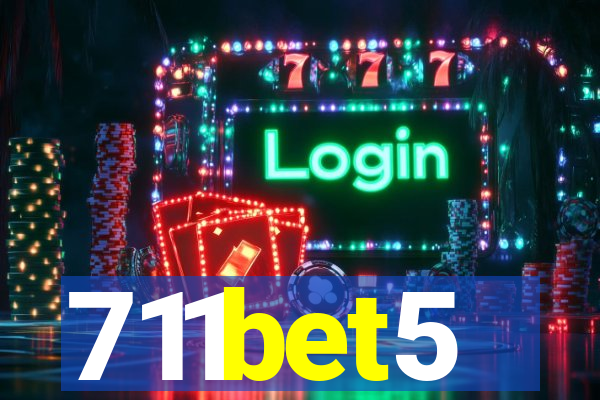 711bet5