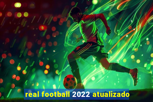 real football 2022 atualizado