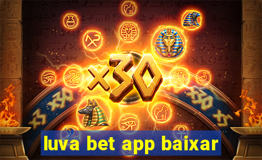 luva bet app baixar