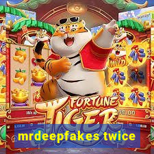 mrdeepfakes twice