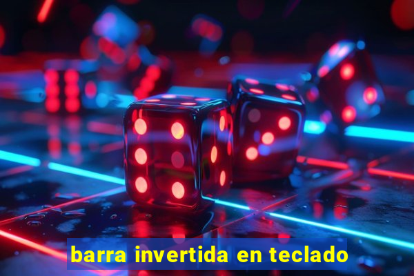 barra invertida en teclado