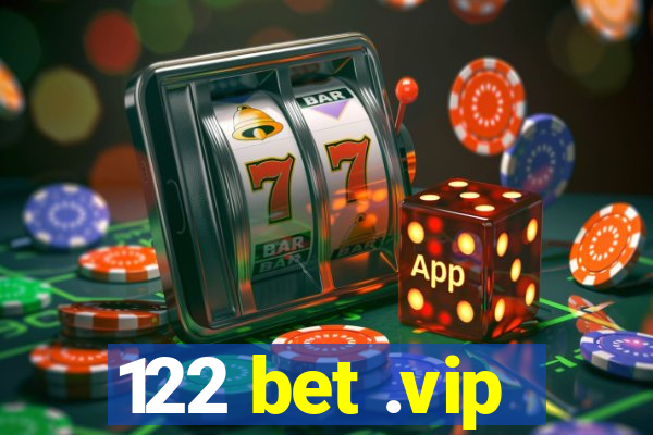 122 bet .vip