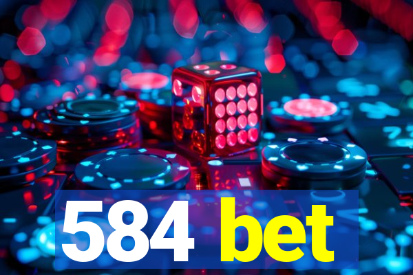 584 bet