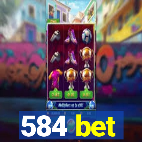 584 bet