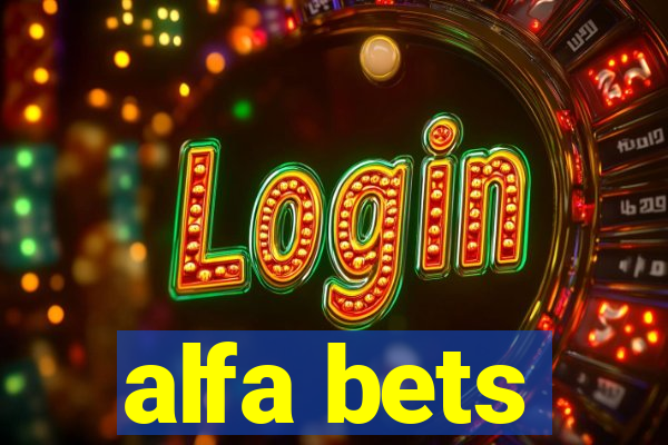 alfa bets