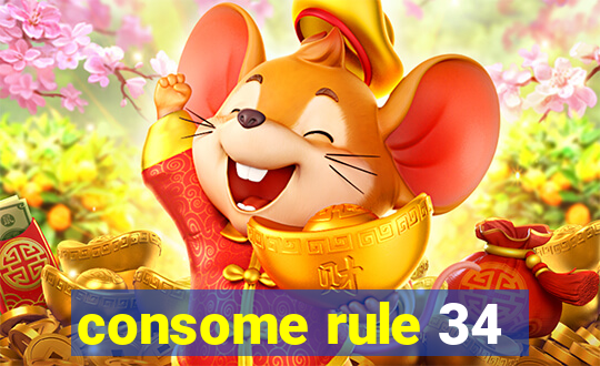 consome rule 34