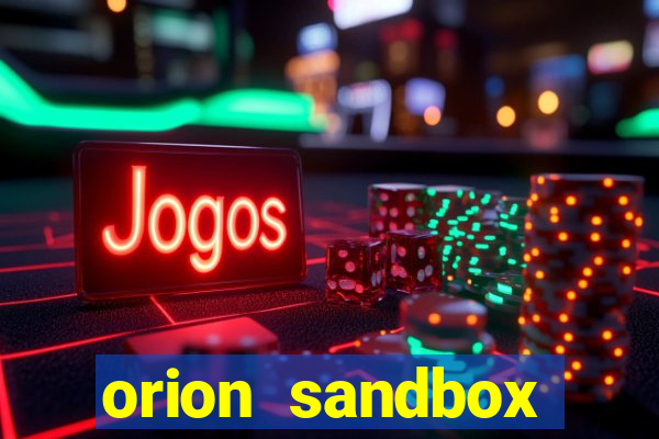 orion sandbox enhanced jogos 360