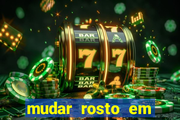 mudar rosto em fotos online