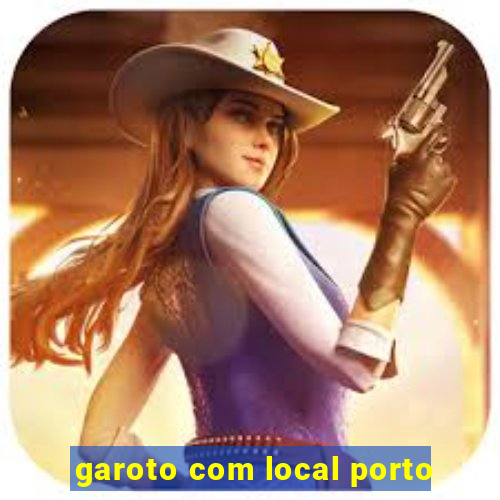 garoto com local porto