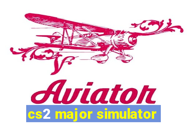 cs2 major simulator