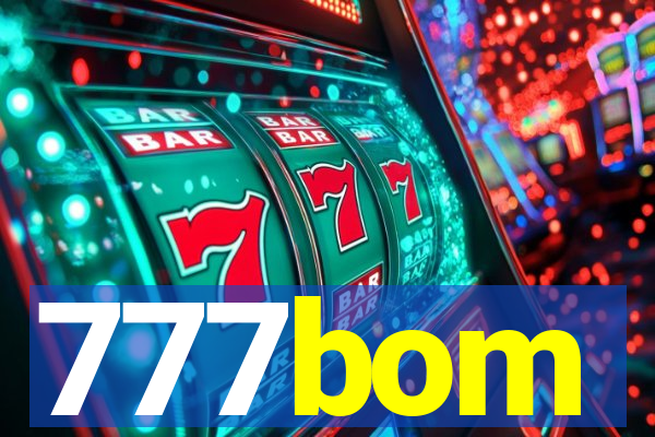 777bom