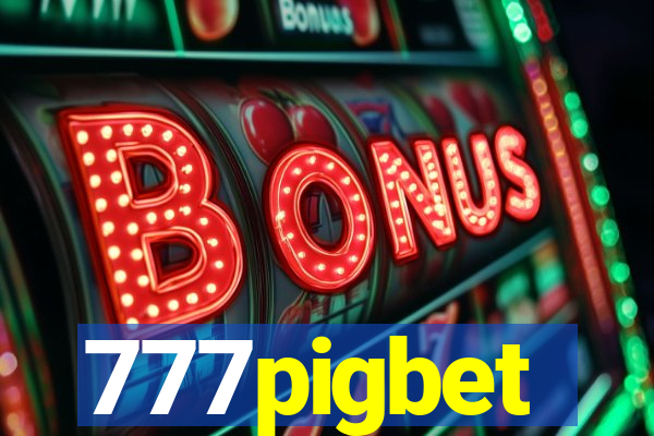 777pigbet