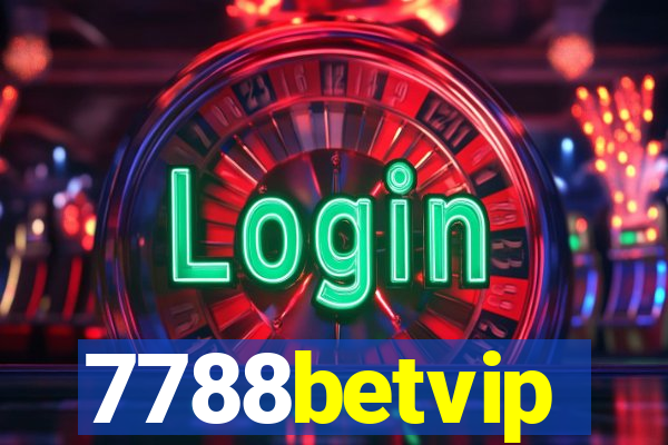 7788betvip