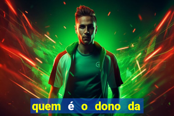 quem é o dono da bet nacional