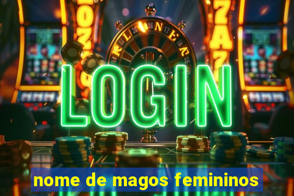 nome de magos femininos