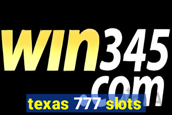 texas 777 slots