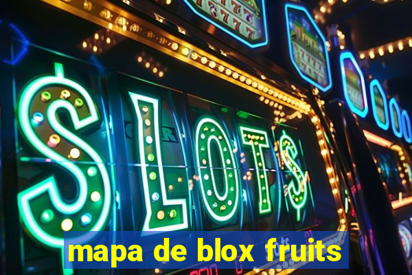 mapa de blox fruits