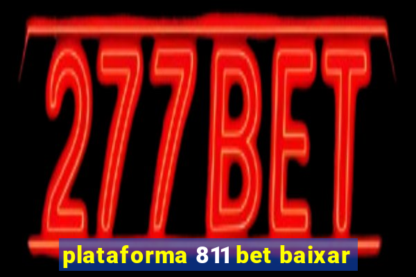 plataforma 811 bet baixar