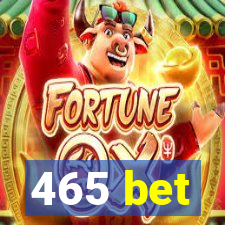 465 bet