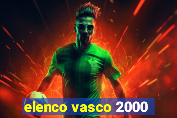 elenco vasco 2000