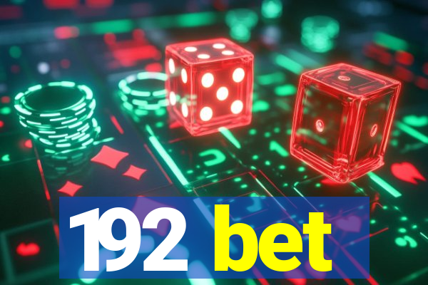 192 bet