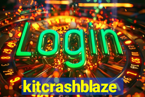 kitcrashblaze